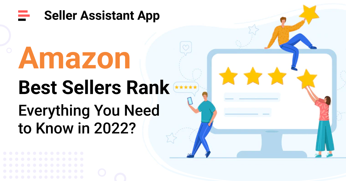 Ranking de los más vendidos en Amazon Todo lo que necesitas saber Seller Assistant App Blog